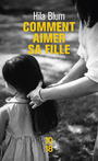 Couverture du livre Comment aimer sa fille - Blum Hila - 9782264083791
