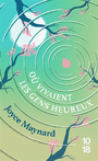 Couverture du livre Où vivaient les gens heureux - Maynard Joyce - 9782264085344