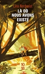 Couverture du livre Là où nous avons existé - NORDQUIST Lina - 9782264087492