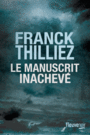 Couverture du livre Manuscrit inachevé (Le) - THILLIEZ FRANCK - 9782265117808
