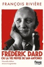 Couverture du livre Frédéric Dard ou La vie privée de San-Antonio - Rivière François - 9782265154681