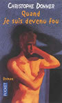 Couverture du livre Quand je suis devenu fou - DONNER CHRISTOPHE - 9782266084239