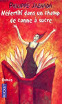 Couverture du livre Nefertiti dans un champ de canne a sucre - JAENADA PHILIPPE - 9782266102025
