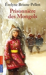 Couverture du livre Prisonnière des Mongols - Évelyne Brisou-pellen - 9782266194433