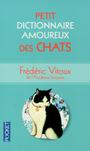 Couverture du livre Petit dictionnaire amoureux des chats - Vitoux Frédéric - 9782266229074