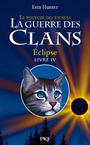 Couverture du livre Guerre Des Clans -Eclipse Livre 4 [num] - HUNTER ERIN - 9782266230469