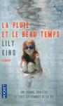 Couverture du livre La pluie et le beau temps - King Lily - 9782266234672