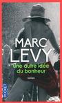 Couverture du livre Une autre idée du bonheur - LEVY MARC - 9782266259279