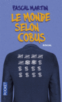 Couverture du livre Monde selon Cobus (Le) 1, Du danger de perdre patience en faisant - MARTIN PASCAL - 9782266261449