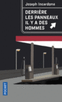 Couverture du livre Derrière les panneaux il y a des hommes - INCARDONA JOSEPH - 9782266263641