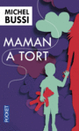Couverture du livre Maman a tort - Bussi Michel - 9782266265843
