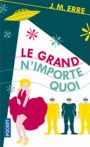Couverture du livre Grand n'importe quoi - ERRE J.M. - 9782266271684