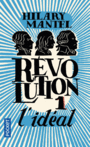 Couverture du livre Révolution. L'idéal 1 - MANTEL HILARY - 9782266272605