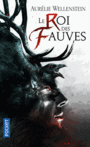 Couverture du livre Roi des fauves (Le) - Wellenstein Aurélie - 9782266273121