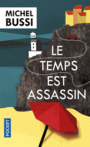 Couverture du livre Temps est assassin (Le) - Bussi Michel - 9782266274180