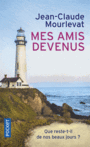 Couverture du livre Mes amis devenus - MOURLEVAT JEAN-CLAUDE - 9782266276504