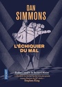 Couverture du livre Échiquier du mal (L') - SIMMONS DAN - 9782266298001