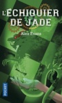 Couverture du livre Échiquier de jade (L') - EVANS Alex - 9782266299923