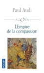 Couverture du livre Empire de la compassion (L') - AUDI PAUL - 9782266314169