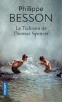 Couverture du livre Trahison de Thomas Spencer (La) - BESSON PHILIPPE - 9782266318150
