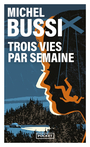 Couverture du livre Trois vies par semaine - Bussi Michel - 9782266339001