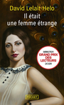 Couverture du livre Il était une femme étrange - LELAIT-HELO DAVID - 9782266353038