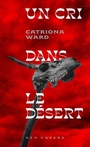 Couverture du livre Un cri dans le désert - Ward Catriona - 9782266354219