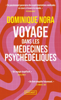 Couverture du livre Voyage dans les médecines psychédéliques : LSD, MDMA, champignons - NORA DOMINIQUE - 9782266355773