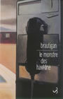 Couverture du livre Le monstre des hawkline - BRAUTIGAN RICHARD - 9782267016987