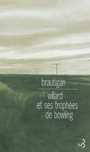 Couverture du livre Willard et ses trophées de bowling - BRAUTIGAN RICHARD - 9782267016994