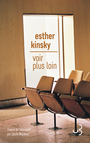 Couverture du livre Voir plus loin - Kinsky Esther - 9782267047851