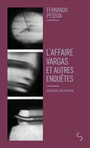 Couverture du livre Affaire Vargas : et autres enquêtes : Quaresma, déchiffreur (L') - PESSOA FERNANDO - 9782267055146