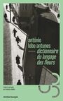 Couverture du livre Dictionnaire du langage des fleurs - ANTUNES ANTONIO LOBO - 9782267059779