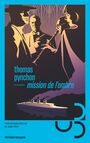 Couverture du livre Mission de l'ombre - PYNCHON THOMAS - 9782267060607