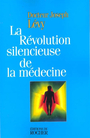 Couverture du livre La revolution silencieuse de la medecine - LEVY DOCTEUR JOSEPH - 9782268028996