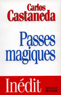 Couverture du livre Passes magiques - CASTANEDA CARLOS - 9782268030548