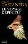 Couverture du livre Le voyage definitif - CASTANEDA CARLOS - 9782268034638