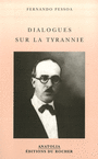 Couverture du livre Dialogues sur la tyrannie - PESSOA FERNANDO - 9782268040240
