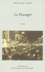 Couverture du livre Le passager - CLIFF WILLIAM - 9782268045009