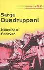 Couverture du livre Nausicaa forever - QUADRUPPANI SERGE - 9782268052137