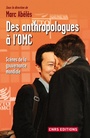 Couverture du livre Des anthropologues à l'OMC : scènes de la gouvernance mondiale - Abélès Marc - 9782271072269