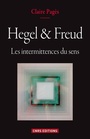 Couverture du livre Hegel & Freud : les intermittences du sens - Pagès Claire - 9782271082978