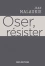 Couverture du livre Oser, résister - MALAURIE JEAN - 9782271092861