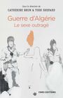Couverture du livre Guerre d'Algérie : le sexe outragé - BRUN CATHERINE - 9782271093394