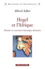 Couverture du livre Hegel et l'Afrique - ADLER ALFRED - 9782271094612