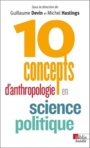 Couverture du livre 10 concepts d'anthropologie en science politique - Devin Guillaume (Dir.) - 9782271095312