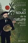 Couverture du livre Le Souci de la nature. Apprendre, inventer, gouverner - FLEURY CYNTHIA - 9782271114952