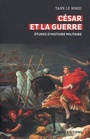Couverture du livre César et la guerre : études d'histoire militaire - LE BOHEC YANN - 9782271138095