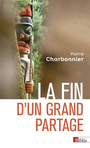 Couverture du livre Fin d'un grand partage : nature et société, de Durkheim à Descola - Charbonnier Pierre - 9782271142610