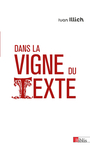 Couverture du livre Dans la vigne du texte - ILLICH IVAN - 9782271145116